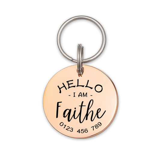 Round Hello I am .. Pet ID Dog Tag